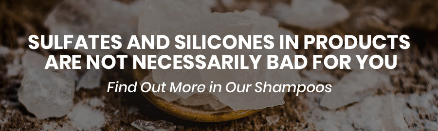 Sulfates and Silicones in Products Are Not Necessarily Bad For You